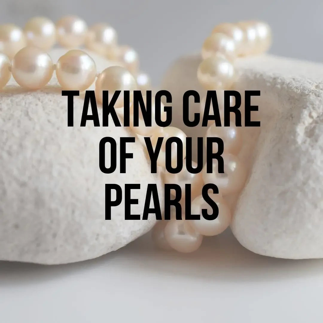 Taking Care of Your Pearls